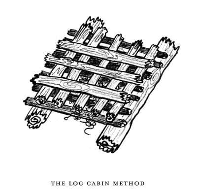 The Log Cabin Method
