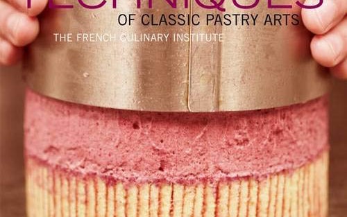 The Fundamental Techniques of Classic Pastry Arts, by French Culinary Institute and Judith Choate