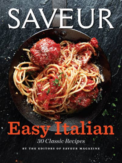 Presenting SAVEUR: Easy Italian
