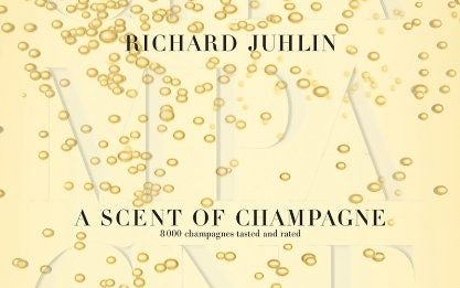A Scent of Champagne: 8,000 Champagnes Tasted and Rated
