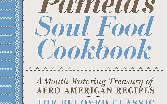 Princess Pamelas Soul Food Cookbook: A Mouth-Watering Treasury of Afro-American Recipes, by Pamela Strobel