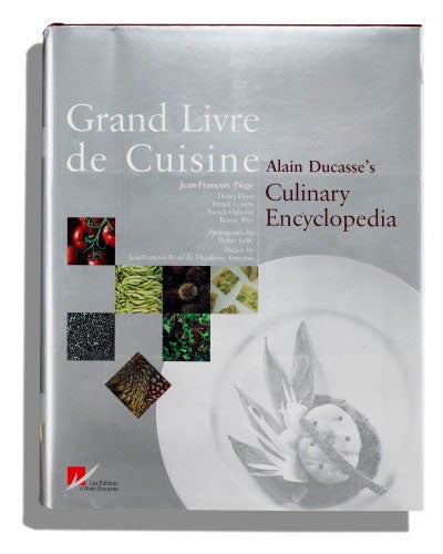 Grand Livre De Cuisine: Alain Ducasse's Culinary Encyclopedia