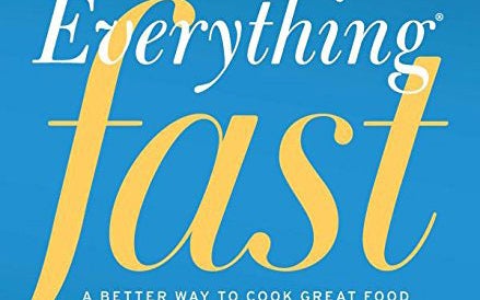 How to Cook Everything Fast