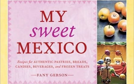 My Sweet Mexico Cookbook