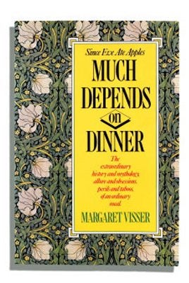 Much Depends on Dinner book