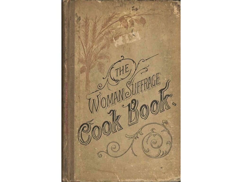 The Women's Suffrage Cook Book.