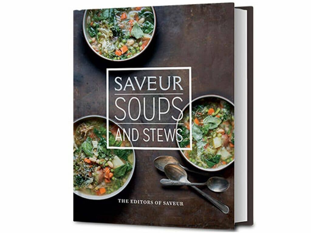 Saveur Global Soups and Stews Cookbook