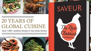 SAVEUR: The New Classics Cookbook