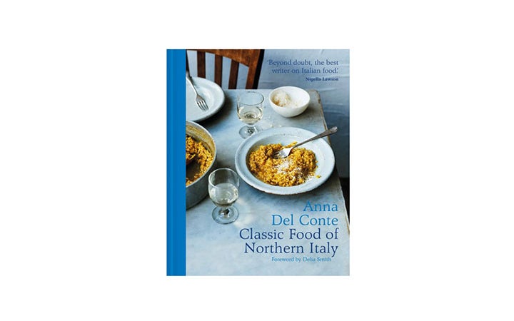 Best Italian Cookbooks Timeless Recipies Classic Food Of Northern Italy Anna Del Conte Saveur