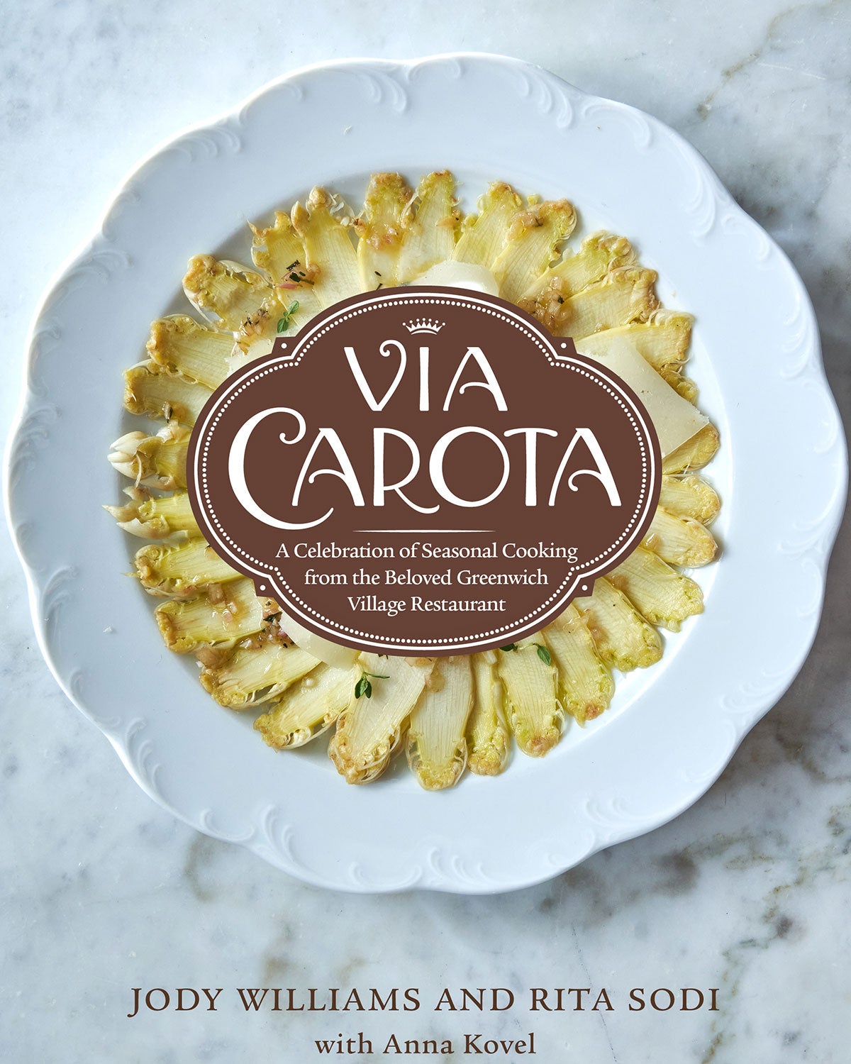 Via Carota Cookbook