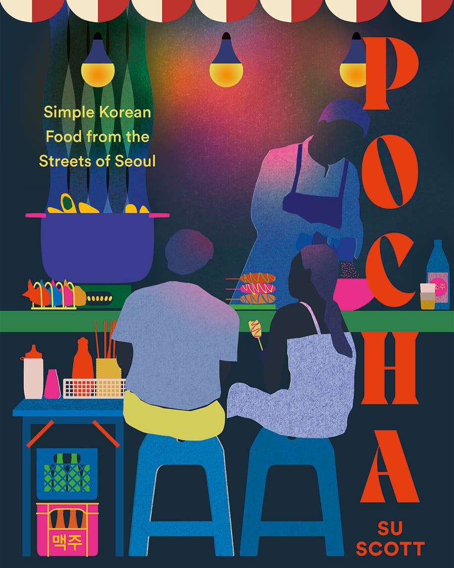 “Pocha” Takes You on a Street Food Crawl Through Seoul Pocha Cookbook