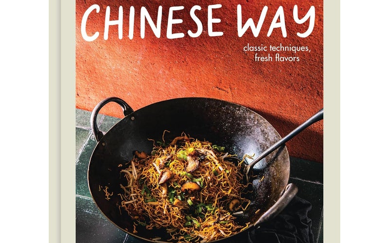 The Chinese Way: Classic Techniques, Fresh Flavors