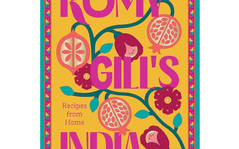 Romy Gill’s India: Recipes From Home