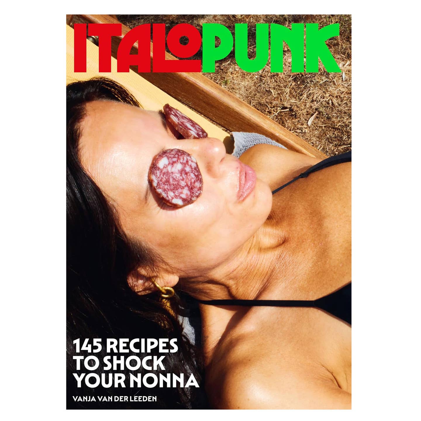 Italopunk: 145 Recipes to Shock Your Nonna Italopunk: 145 Recipes to Shock Your Nonna