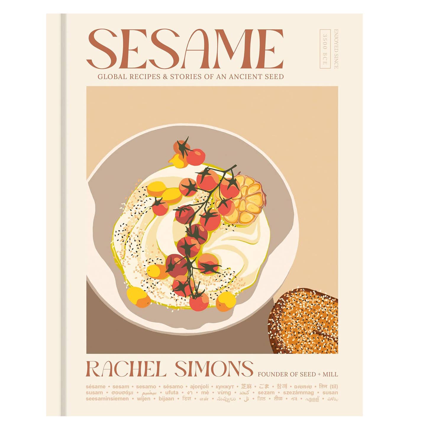 Sesame: Global Recipes + Stories of an Ancient Seed Sesame: Global Recipes + Stories of an Ancient Seed